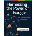 Harnessing the Power of Google: What Every Researcher Should Know