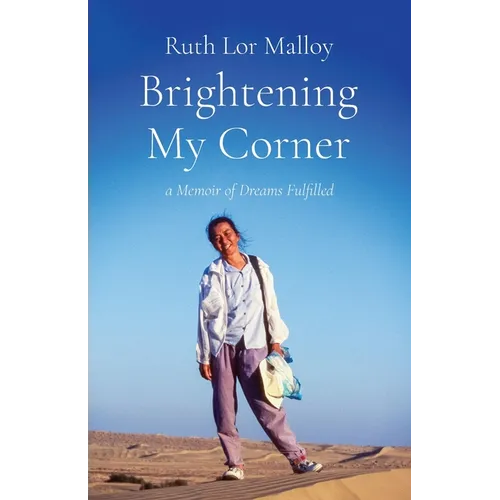 Brightening My Corner: A Memoir of Dreams Fulfilled