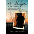 A Stranger in the House: A Journal of My Life Living the Last Years with My Husband's Alzheimer's