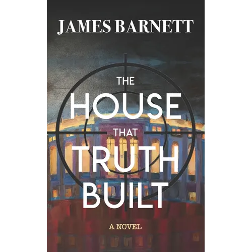 The House That Truth Built