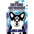 The Cozy Corgi Cozy Mysteries - Collection Four: Books 10-12