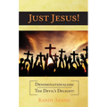 Just Jesus!: Denominationalism: The Devil's Delight!