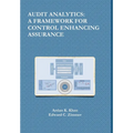 Audit Analytics: A Framework for Control Enhancing Assurance