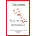 Intention: Building Capabilities to Transform Your Story