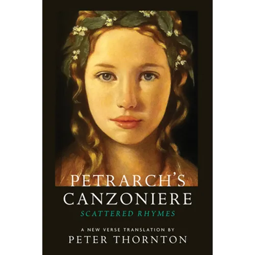 Petrarch's Canzoniere: Scattered Rhymes in a New Verse Translation
