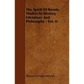 The Spirit Of Russia, Studies In History, Literature And Philosophy - Vol. II