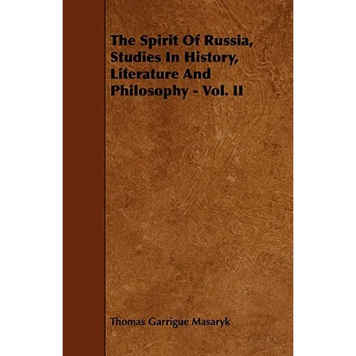 The Spirit Of Russia, Studies In History, Literature And Philosophy - Vol. II