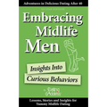 Embracing Midlife Men: Insights Into Curious Behaviors