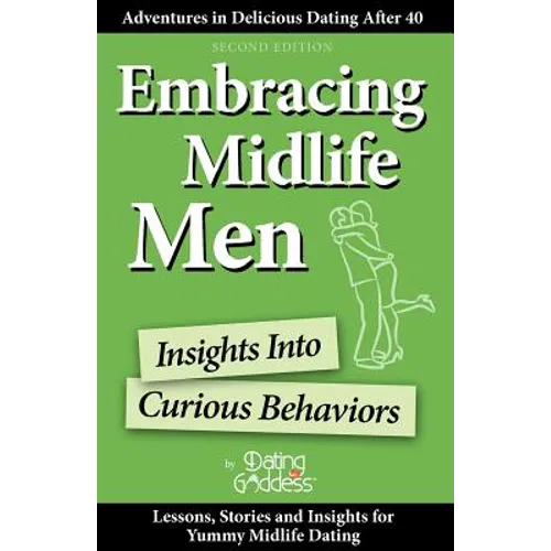 Embracing Midlife Men: Insights Into Curious Behaviors