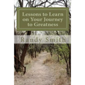 Lessons to Learn on Your Journey to Greatness: Quotations from Great People, Thoughts from a Master Coach