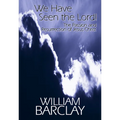 We Have Seen the Lord: The Passion and Resurrection of Jesus Christ