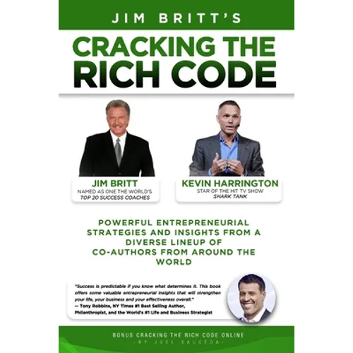 Cracking the Rich Code Vol 2: Powerful entrepreneurial strategies and insights from a diverse lineup up coauthors from around the world