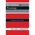 Revolution in Penology: Rethinking the Society of Captives