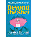 Beyond The Shot: Inner Work for Lasting Success on Weight-Loss Medications