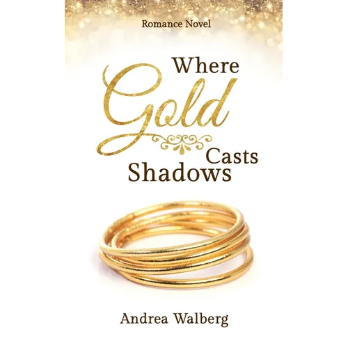Where Gold Casts Shadows