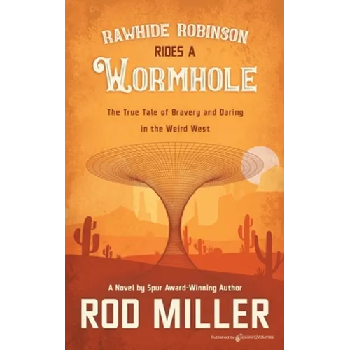 Rawhide Robinson Rides a Wormhole