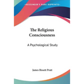 The Religious Consciousness: A Psychological Study