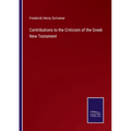 Contributions to the Criticism of the Greek New Testament
