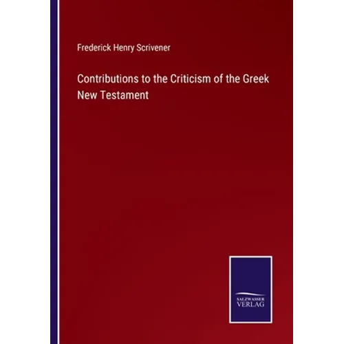 Contributions to the Criticism of the Greek New Testament