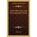 God's Other Door And The Continuity Of Life