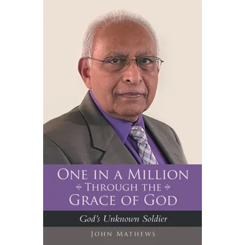 One in a Million Through the Grace of God: God's Unknown Soldier