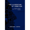The Algorithm of Ambition, A Journey Through Career, Family, and Divine Purpose