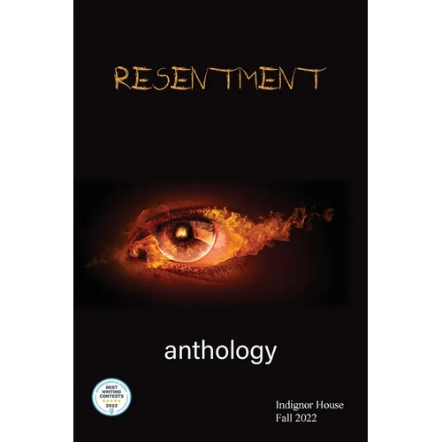 Resentment: Indignor House Anthology 2022