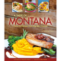 A Taste of Montana: Favorite Recipes from Big Sky Country