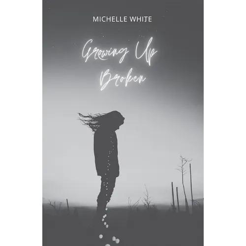 Growing Up Broken
