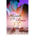 Heart of the Rose