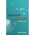 From Grief to Gratitude: Back to You!