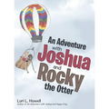 An Adventure with Joshua and Rocky the Otter