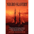 Negro Slavery: Slave Society and Slave Life in the Danish West Indies