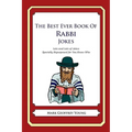 The Best Ever Book of Rabbi Jokes: Lots and Lots of Jokes Specially Repurposed for You-Know-Who