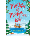 Mistletoe at Moonstone Lake: Large Print edition