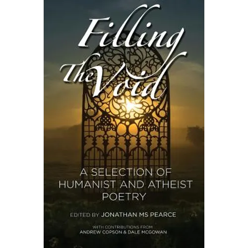 Filling the Void: A Selection of Humanist and Atheist Poetry