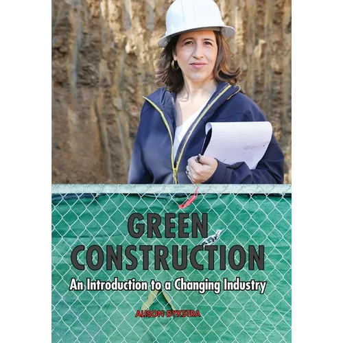 Green Construction: An Introduction to a Changing Industry