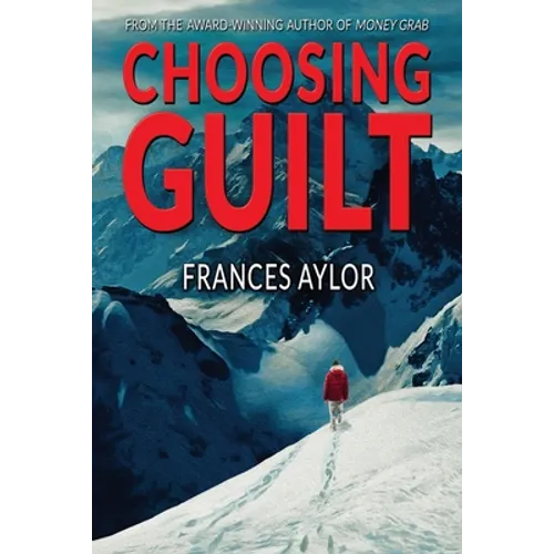 Choosing Guilt: A Novel of Suspense