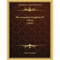 The Armenian Kingdom Of Cilicia (1919)