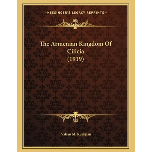 The Armenian Kingdom Of Cilicia (1919)