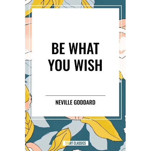 Be What You Wish