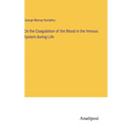 On the Coagulation of the Blood in the Venous System during Life