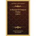A Manual Of Outpost Duties (1851)