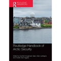 Routledge Handbook of Arctic Security