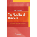 The Morality of Business: A Profession for Human Wealthcare