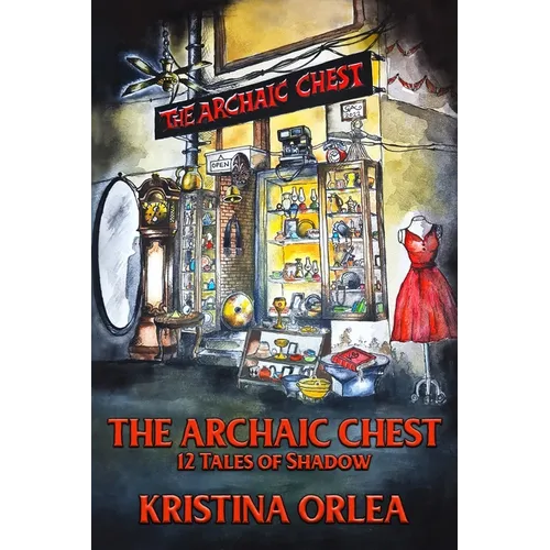 The Archaic Chest: 12 Tales of Shadow
