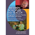 Mesibov, Schopler, and TEACCH: Changing the World for Parents, and People with Autism