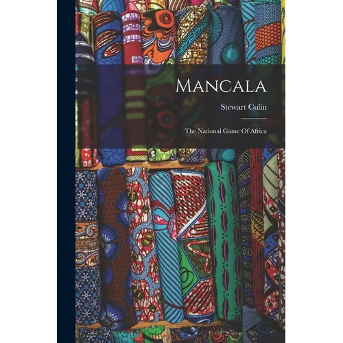Mancala: The National Game Of Africa