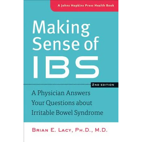 Making Sense of Ibs: A Physician Answers Your Questions about Irritable Bowel Syndrome