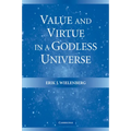 Value and Virtue in a Godless Universe